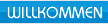 Willkommen